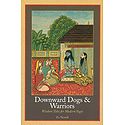 Downward Dogs and Warriors - Wisdom Tales for Modern Yogis