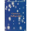Chaitanya Mahaprabhu - Mystic Saint of India