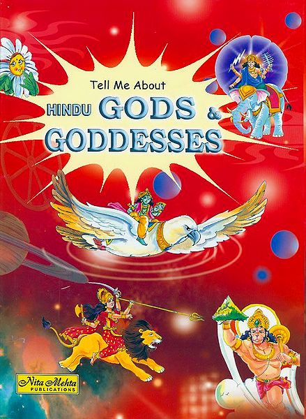 Tell Me about Hindu Gods and Goddesses