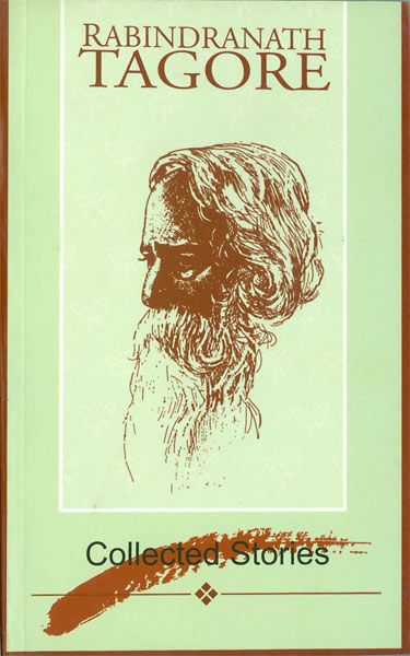 Rabindranath Tagore - Collected Stories