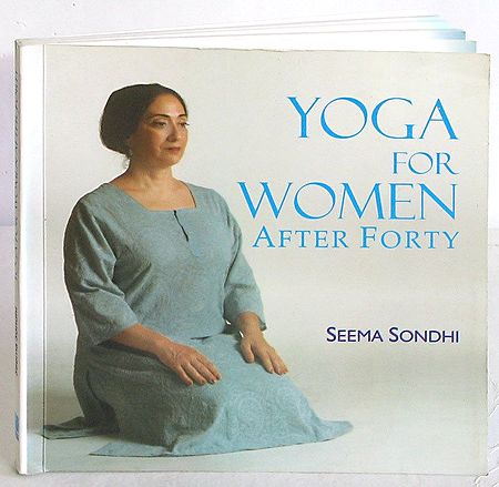 Yoga For Women After Forty by Seema Sondhi