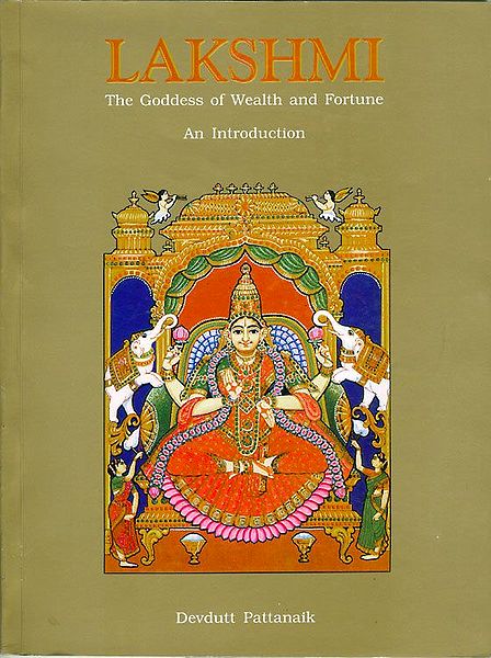 Lakshmi - The Goddess of Wealth and Fortune An Introduction