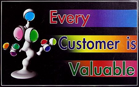 Every Customer is Valuable