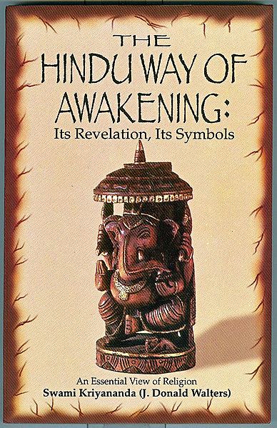 The Hindu Way of Awakening : Its Revelation, Its Symbols