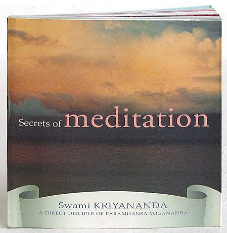 Secrets of Meditation by Swami Kriyananda