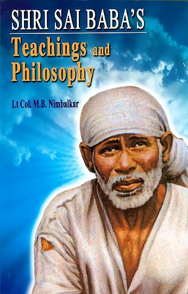 Shri Sai Baba's Teachings and Philosophy