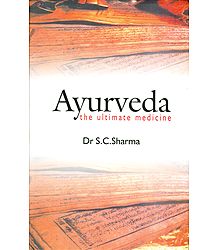Ayurveda the Ultimate Medicine