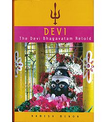Devi - the Devi Bhagavatam Retold