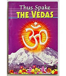 Thus Spake The Vedas
