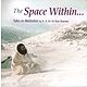 The Space Within... (Talks on Meditation by H. H Sri Sri Ravi Shankar)
