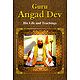 Guru Angad Dev - His Life and Teachings