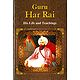 Guru Har Rai - His Life and Teachings